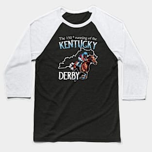 The 150th running of the Kentucky Derby Baseball T-Shirt